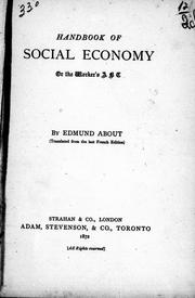 Cover of: Handbook of social economy, or, The worker's A B C by Edmond About, Edmond About