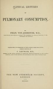 Cover of: Clinical lectures on pulmonary consumption by Felix von Niemeyer