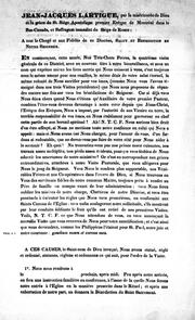 Cover of: Jean-Jacques Lartigue, par la miséricorde de Dieu et la grâce du St. Siège apostolique premier évêque de Montréal dans le Bas-Canada, et suffragant immédiat du Siège de Rome: à tout le clergé et et aux fidèles de ce Diocèse, salut et bénédiction en Notre Seigneur.