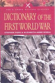 Cover of: Dictionary of the First World War by Stephen Pope