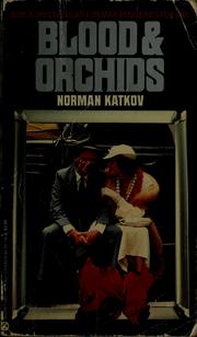 Cover of: Blood & orchids by Norman Katkov