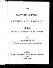 Cover of: The relations between America and England: a reply to the late speech of Mr. Sumner