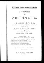 Cover of: A treatise on arithmetic by by J. Hamblin Smith ; adapted to Canadian schools by Thomas Kirkland and William Scott