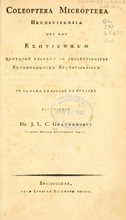 Cover of: Coleoptera microptera brunsvicensia nec non exoticorum quotquot exstant in collectionibus entomologorum brunsvicensium in genera familias et species distribuit dr. J. L. C. Gravenhorst.