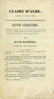 Cover of: Claire d'Albe: comédie en trois actes, mêlée de couplets