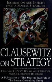 Cover of: Clausewitz on strategy by Carl von Clausewitz, F. N. Maude, Wanda McCaddon, James John Graham, Carl von Clausewitz