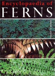 Cover of: Encyclopaedia of ferns: an introduction to ferns, their structure, biology, economic importance, cultivation, and propagation