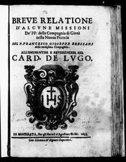 Cover of: Breve relatione d'alcvne missioni de' PP. della Compagnia di Giesù nella Nuoua Francia by Francesco Giuseppe Bressani