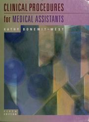 Cover of: Clinical procedures for medical assistants by Kathy Bonewit-West, Eugenia M. Fulcher, Brenda K. Burton, Kathy Bonewit-West