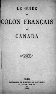 Cover of: Le guide du colon français au Canada by Canada. Dept. of Agriculture