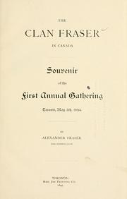 Cover of: clan Fraser in Canada: souvenir of the first annual gathering, Toronto, May 5th, 1894