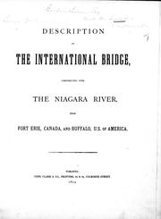 Cover of: Description of the International Bridge, constructed over the Niagara River, near Fort Erie, Canada, and Buffalo, U.S. of America
