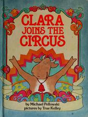 Cover of: Clara joins the circus by Michael J. Pellowski
