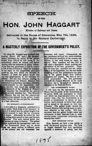 Cover of: Speech of the Hon. John Haggart, Minister of Railways and Canals, delivered in the House of Commons, May 7th, 1895: in reply to Sir Richard Cartwright : a masterly exposition of the government policy.