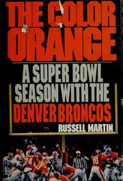 Cover of: The color orange: a super bowl season with the Denver Broncos