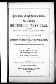Cover of: A new, enlarged and revised edition of Warren's Household physician, for the use of physicians, families, mariners, and miners by by Ira Warren and A.E. Small.