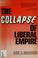 Cover of: The collapse of liberal empire