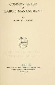 Cover of: Common sense in labor management. by Neil M. Clark