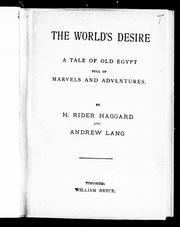Cover of: The world's desire: a tale of old Egypt full of marvels and adventures