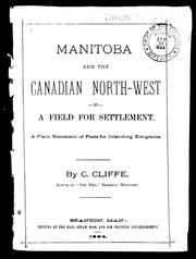 Cover of: Manitoba and the Canadian North-West as a field for settelemtn: a plain statement of facts for intending emigrants