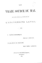 Cover of: La vraie source du mal ou Encore la question de l'Université Laval