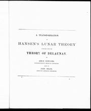 Cover of: A transformation of Hansen's lunar theory compared wiht the theory of Delaunay by by Simon Newcomb, aided by John Meier.