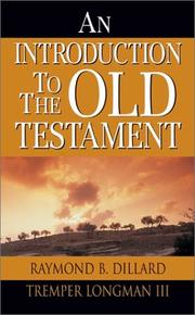 Cover of: An Introduction to the Old Testament by Raymond Dillard, Tremper Longman, T. Longman III