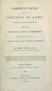 Cover of: Commentaries on the conflict of laws, foreign and domestic, in regard to contracts, rights, and remedies, and especially in regard to marriages, divorces, wills, successions, and judgments.