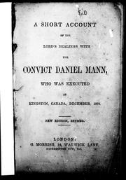 A short account of the Lord's dealings with the convict Daniel Mann, who was executed at Kingston, Canada, December 1870 by Paul J. Loizeaux