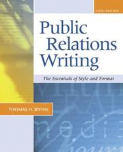 Cover of: Public relations writing by Thomas H. Bivins, Thomas H. Bivins