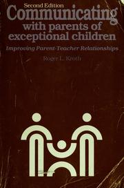 Cover of: Communicating with parents of exceptional children: improving parent-teacher relationships