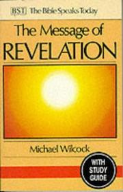 Cover of: The Message of Revelation (The Bible Speaks Today) by Michael Wilcock