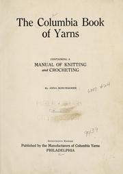 Cover of: The Columbia book of yarns: containing a manual of knitting and crocheting
