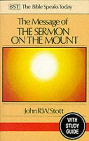 Cover of: The Message of the Sermon on the Mount (The Bible Speaks Today) by John R. W. Stott