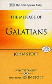 Cover of: The Message of Galatians (The Bible Speaks Today)