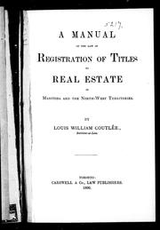 Cover of: A manual of the law of registration of titles to real estate in Manitoba and the North-West Territories