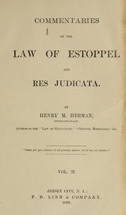Cover of: Commentaries on the law of estoppel and res judicata | Henry M. Herman