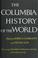 Cover of: The Columbia history of the world.