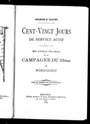 Cent-vingt jours de service actif by Charles R. Daoust