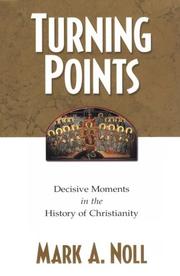 Cover of: Turning points: decisive moments in the history of Christianity