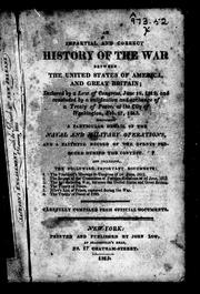Cover of: An impartial and correct history of the war between the United States of America and Great Britain by O'Connor, Thomas