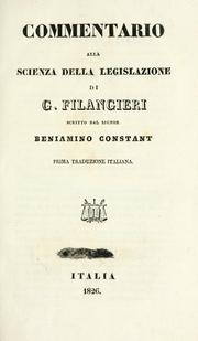 Cover of: Commentario alla Scienza della legislatione di G. Filangieri by Benjamin Constant
