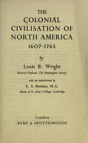 Cover of: The colonial civilisation of North America, 1607-1763. by Louis B. Wright