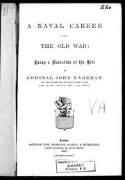 A naval career during the old war by Markham, John
