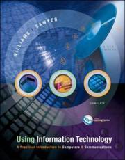 Cover of: Using Information Technology 6/e Complete Edition by Brian K. Williams, Stacey Sawyer, Brian K. Williams, Stacey Sawyer