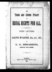 A true and sound policy of equal rights for all by Louis Georges Desjardins