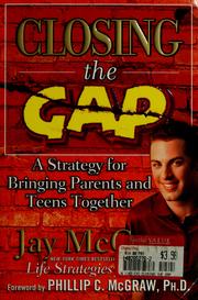 Cover of: Closing the gap: a strategy for bringing parents and teens together
