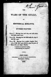 Cover of: The wars of the gulls: an historical romance, in three chapters