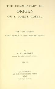 Cover of: The commentary of Origen on S. John's Gospel: the text revised with a critical introduction and indices