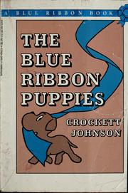 Cover of: The blue ribbon puppies. by Crockett Johnson